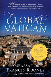 ksiazka tytu: The Global Vatican autor: Rooney Francis