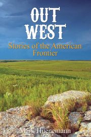 Out West, Huenemann Mark