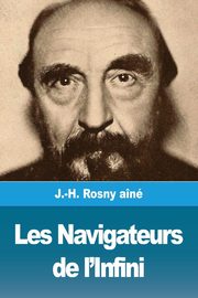 Les Navigateurs de l'Infini, Rosny an J.-H.