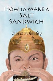 How to Make a Salt Sandwich, Scheeley Doris