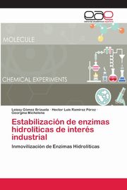 Estabilizacin de enzimas hidrolticas de inters industrial, Gmez Brizuela Leissy