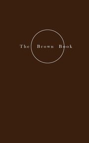 ksiazka tytu: The Brown Book - On Nourishment autor: Petersen Helene Lundbye