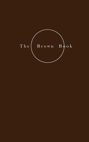 The Brown Book - On Nourishment, Petersen Helene Lundbye