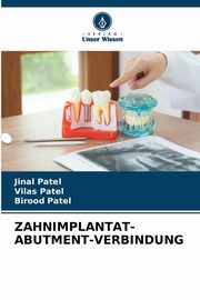 ZAHNIMPLANTAT-ABUTMENT-VERBINDUNG, Patel Jinal
