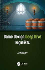 Game Design Deep Dive, Bycer Joshua