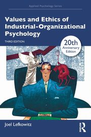ksiazka tytu: Values and Ethics of Industrial-Organizational Psychology autor: Lefkowitz Joel