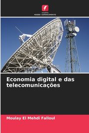 Economia digital e das telecomunica?es, Falloul Moulay El Mehdi