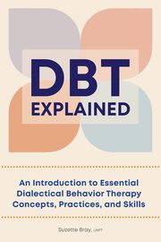 DBT Explained, Bray Suzette