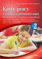 Karty pracy z edukacji polonistycznej dla uczniw ze specjalnymi potrzebami. Cz 2, Tanajewska Alicja, Naprawa Renata