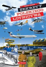 Sekrety polskiego lotnictwa, Czejarek Roman