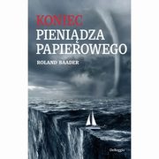 Koniec pienidza papierowego, Baader Roland