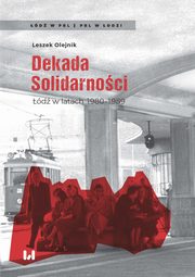 Dekada Solidarnoci, Olejnik Leszek