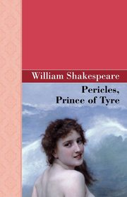 Pericles, Prince of Tyre, Shakespeare William