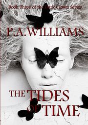 The Tides of Time, Williams P. A.