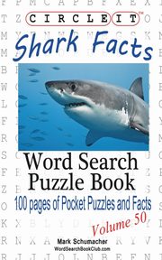 Circle It, Shark Facts, Word Search, Puzzle Book, Lowry Global Media LLC