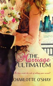 The Marriage Ultimatum, O'Shay Charlotte
