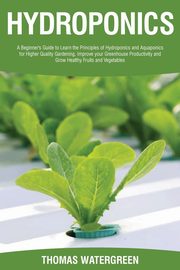 Hydroponics, Watergreen Thomas