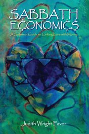 Sabbath Economics, Favor Judith Wright