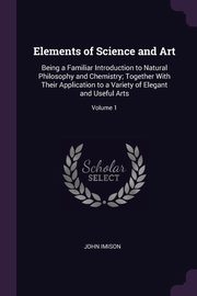 Elements of Science and Art, Imison John