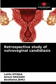 Retrospective study of vulvovaginal candidiasis, Mtibaa Latifa