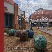 National Art Schools of Havana, Cuba, Cunningham Laine