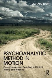 ksiazka tytu: Psychoanalytic Method in Motion autor: Tuch Richard