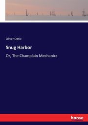 Snug Harbor, Optic Oliver