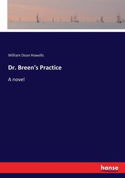 Dr. Breen's Practice, Howells William Dean