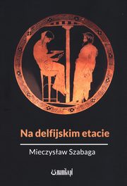 Na delfijskim etacie, Szabaga Mieczysaw