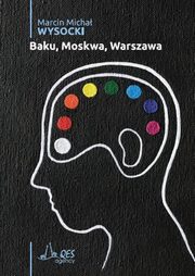 Baku, Moskwa, Warszawa, Wysocki Marcin Micha