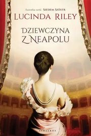 ksiazka tytu: Dziewczyna z Neapolu autor: Riley Lucinda