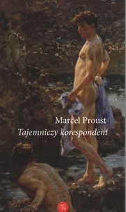 Tajemniczy korespondent, Proust Marcel
