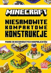 Minecraft Niesamowite kompaktowe konstrukcje, Kwan Sherin, Wiltshire Alex, Bengtsson Milo