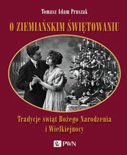 ksiazka tytu: O ziemiaskim witowaniu autor: Pruszak Tomasz Adam