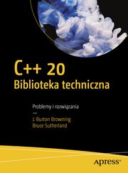 C++20 Biblioteka techniczna, Browning J. Burton, Sutherland Bruce