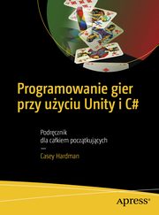 Programowanie gier przy uyciu Unity i C#, Hardman Casey