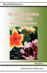 ksiazka tytu: Social Construction on the Edge autor: Shotter John