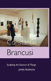 ksiazka tytu: Constantin Brancusi autor: Pearson James