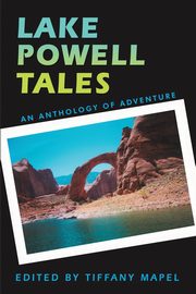 Lake Powell Tales, Mapel Tiffany
