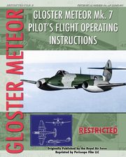 Gloster Meteor Mk. 7 Pilot's Flight Operating Instructions, Air Force Royal