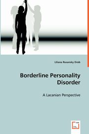 ksiazka tytu: Borderline Personality Disorder autor: Drob Liliana Rusansky