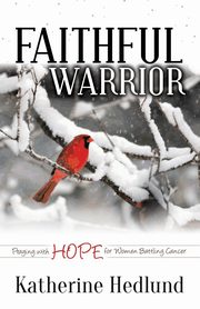 Faithful Warrior, Hedlund Katherine