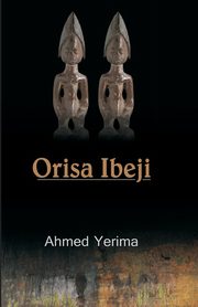 Orisa Ibeji, Yerima Ahmed