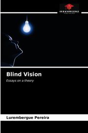 Blind Vision, Pereira Lurembergue