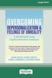 Overcoming Depersonalization and Feelings of Unreality (16pt Large Print Edition), Baker Dawn
