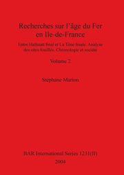 Recherches sur l'ge du Fer en Ile-de-France, Volume II, Marion Stephane
