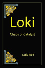 Loki   Chaos or Catalyst, Wolf Lady