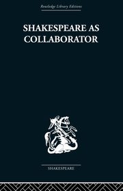 Shakespeare as Collaborator, Muir Kenneth