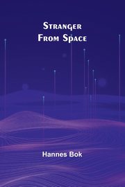 Stranger From Space, Bok Hannes