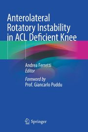 Anterolateral Rotatory Instability in ACL Deficient Knee, 